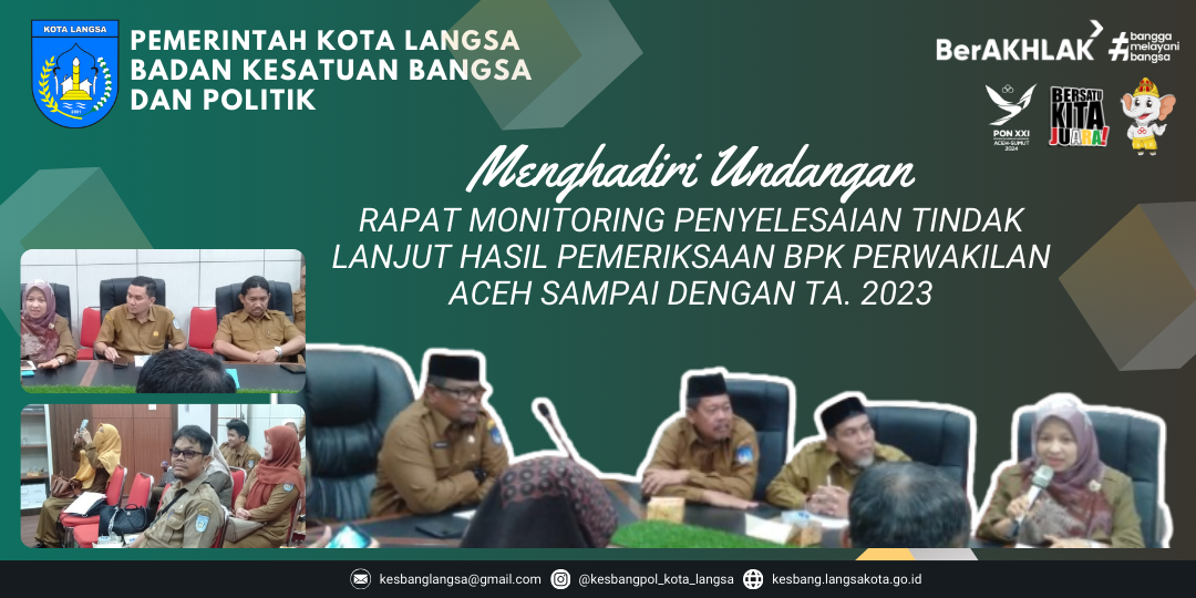 Kepala Badan Kesbangpol Kota Langsa Menghadiri Rapat Monitoring Penyelesaian Tindak Lanjut Hasil Pemeriksaan BPK Perwakilan Aceh