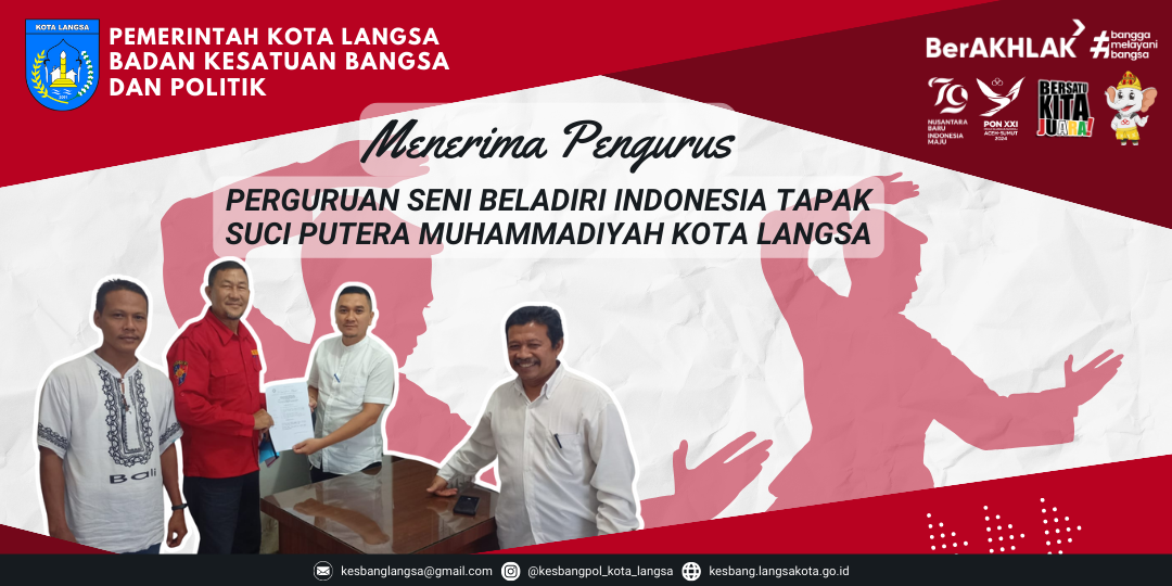 Kepala Badan Kesbangpol Kota Langsa Menerima Pengurus Perguruan Seni Beladiri Indonesia Tapak Suci Putera Muhammadiyah Kota Langsa