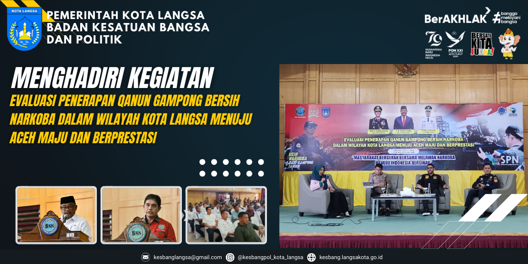 Kepala Badan Kesbangpol Kota Langsa Menghadiri Kegiatan Evaluasi Penerapan Qanun Gampong Bersih Narkoba Dalam Wilayah Kota Langsa Menuju Aceh Maju Dan Berprestasi