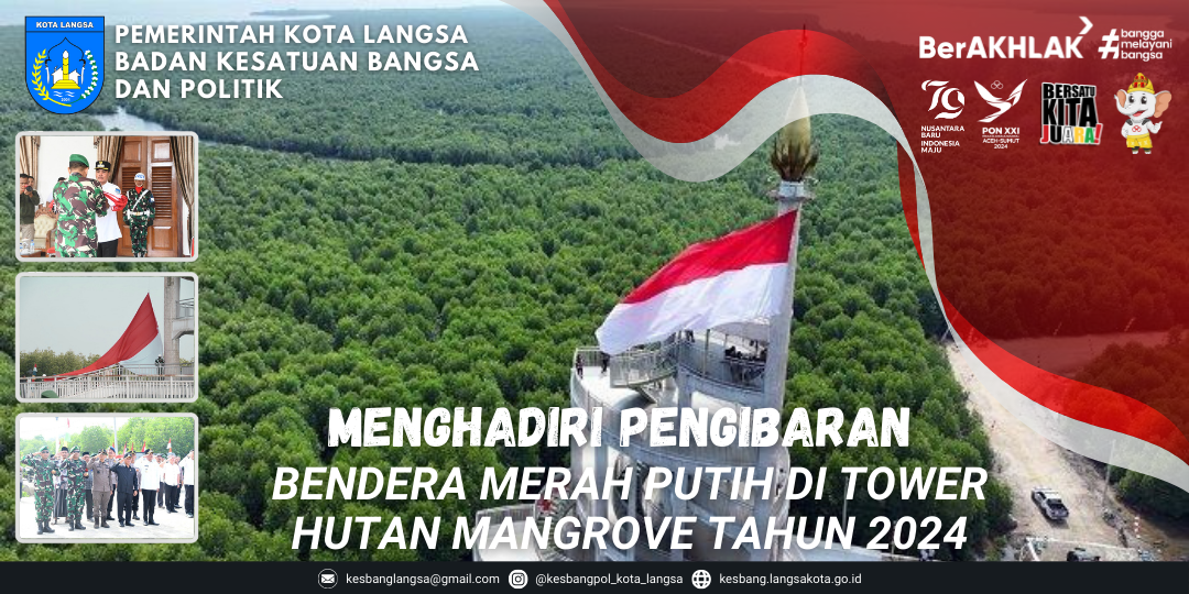 Kepala Badan Kesatuan Bangsa Dan Politik Kota Langsa Menghadiri Pengibaran Bendera Merah Putih di Tower Hutan Mangrove Tahun 2024