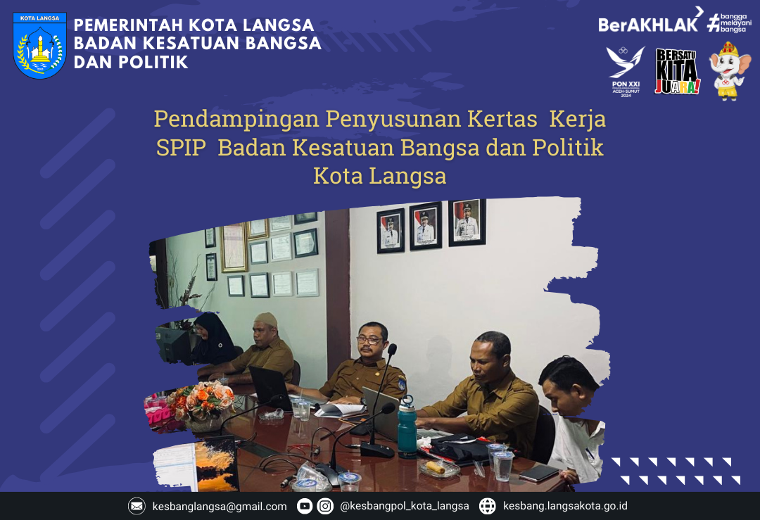 Kepala Badan Kesatuan Bangsa dan Politik Kota Langsa Melakukan Pendampingan penyusunan Kertas  Kerja SPIP  Badan kesatuan Bangsa Dan Politik Kota Langsa