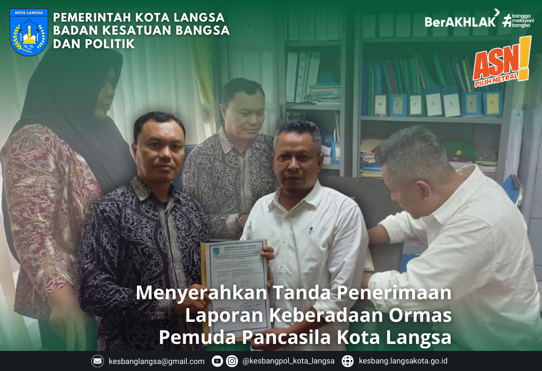 Kepala Badan Kesatuan Bangsa dan Politik Kota Langsa Menyerahkan Tanda Penerimaan Laporan Keberadaan Ormas Pemuda Pancasila Kota Langsa