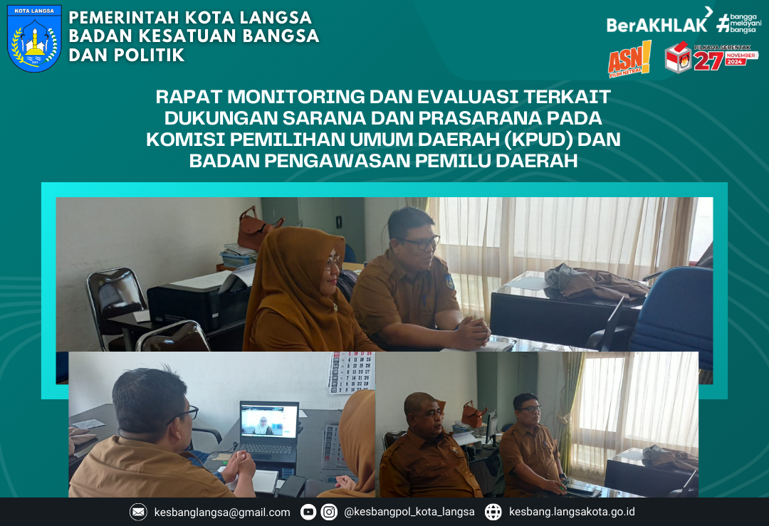 Kepala Badan Kesatuan Bangsa dan Politik Kota Langsa Mengikuti Rapat Monitoring dan Evaluasi terkait dukungan sarana dan prasarana pada Komisi Pemilihan Umum Daerah (KPUD) dan Badan Pengawasan Pemilu Daerah