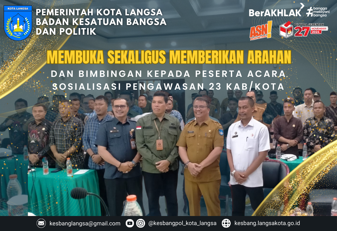 Kepala Badan Kesatuan Bangsa dan Politik Kota Langsa Mewakili Pj. Walikota Langsa Membuka Sekaligus Memberikan Arahan dan Bimbingan Kepada Peserta Acara Sosialisasi Pengawasan 23 Kab/Kota