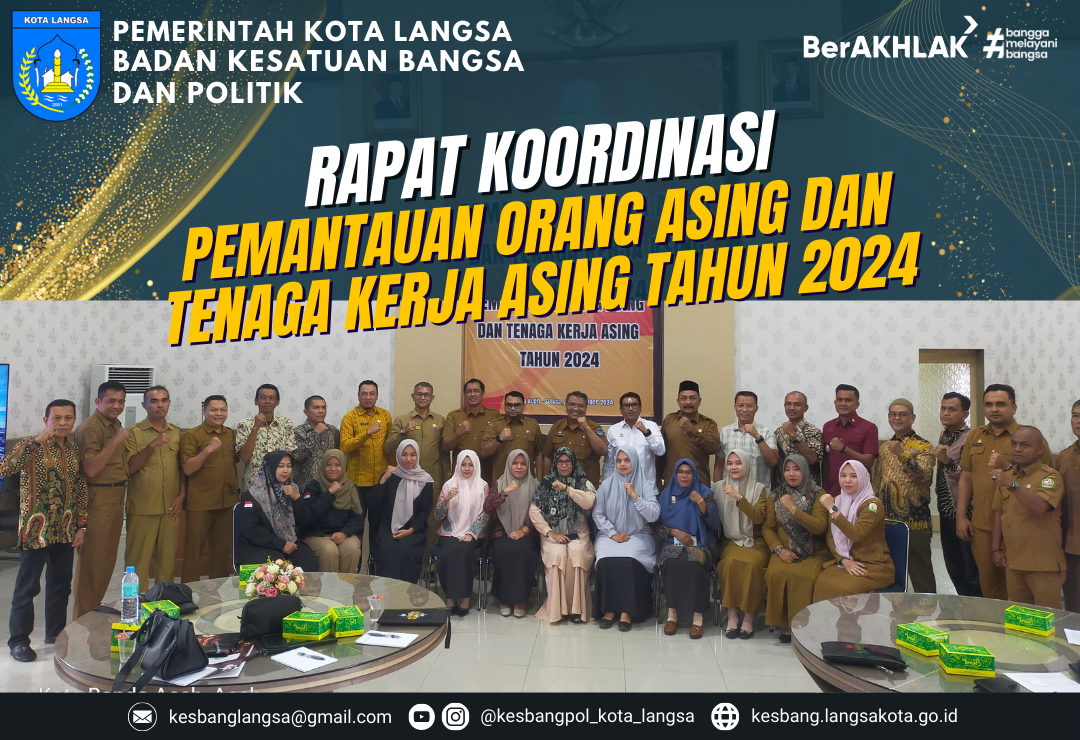 Kepala Badan Kesatuan Bangsa dan Politik Kota Langsa Menghadiri Rapat Koordinasi Kaban Kesbangpol Se-Aceh mengenai Pemantauan Orang Asing dan Tenaga Kerja Asing Tahun 2024