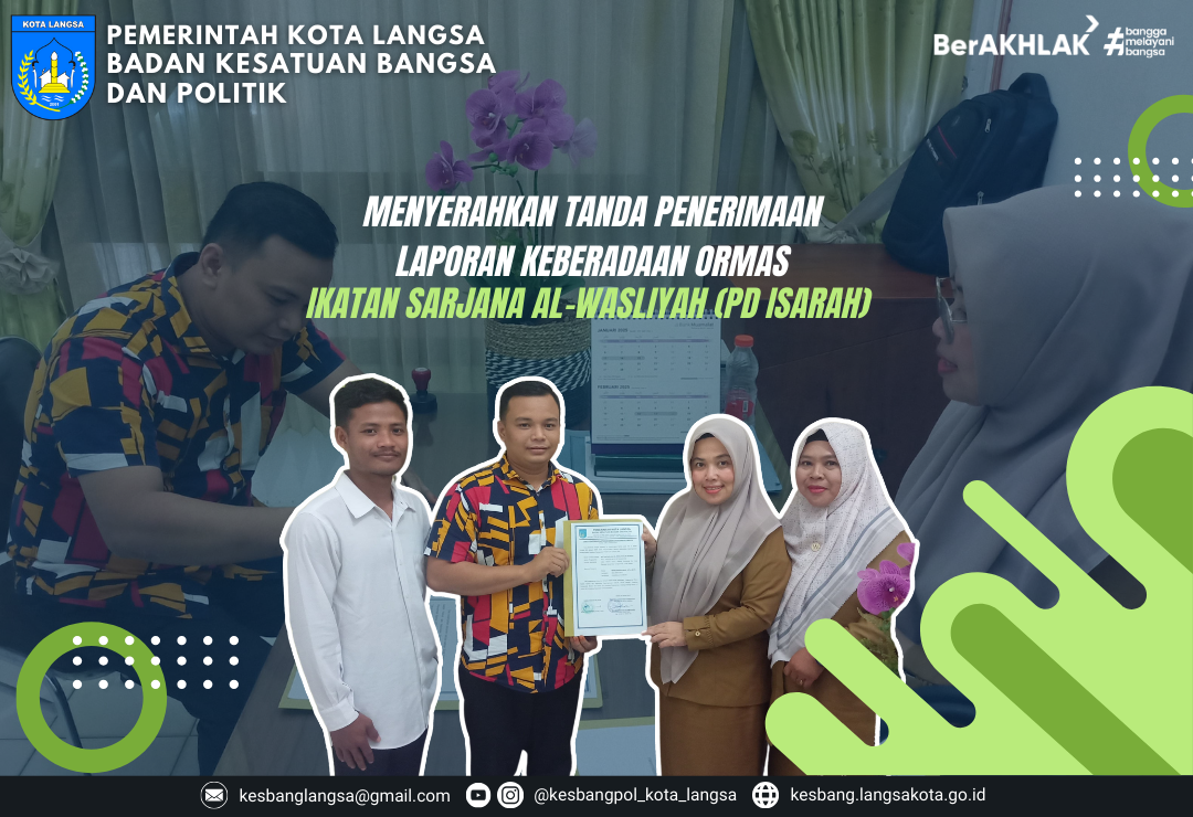Kepala Badan Kesatuan Bangsa dan Politik Kota Langsa Menyerahkan Tanda Penerimaan Laporan Keberadaan Ormas Ikatan Sarjana Al-Wasliyah (PD ISARAH)
