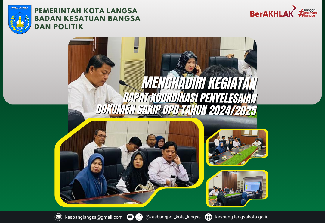 Kepala Badan Kesatuan Bangsa dan Politik Kota Langsa Menghadiri Kegiatan Rapat Koordinasi penyelesaian dokumen SAKIP OPD Tahun 2024/2025