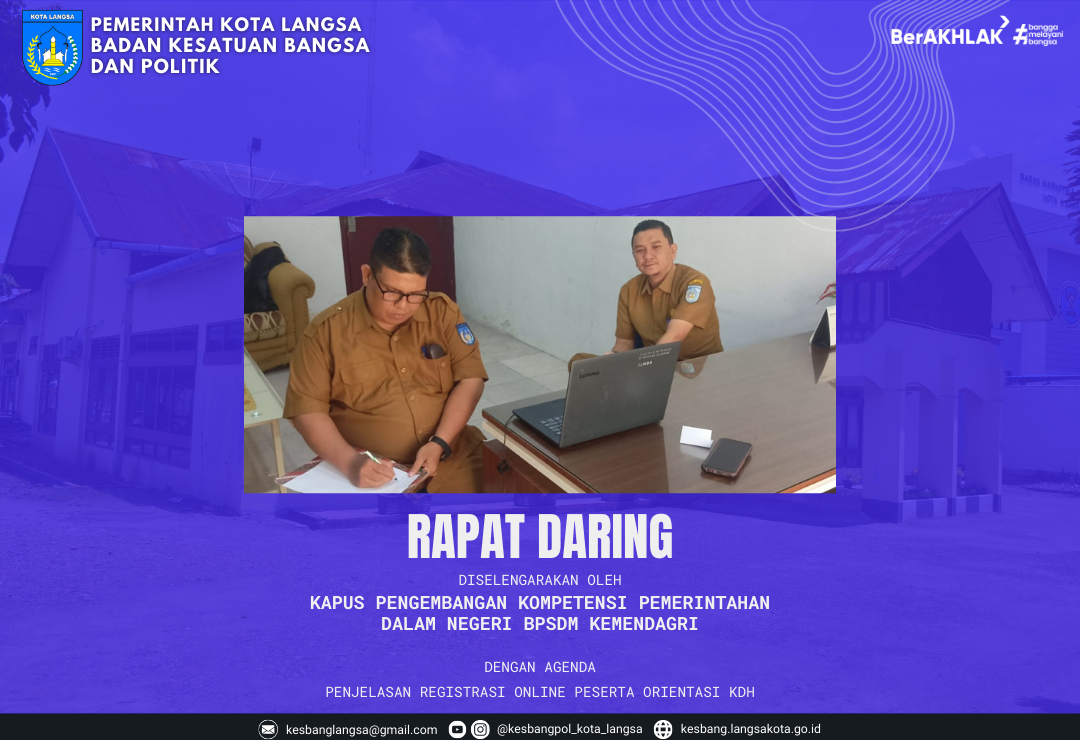 Kepala Badan Kesatuan Bangsa dan Politik Kota Langsa Mengikuti Rapat Daring yang Diselenggarakan Oleh Kapus Pengembangan Kompetensi Pemerintahan Dalam Negeri BPSDM Kemendagri